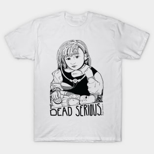 Dead Serious T-Shirt